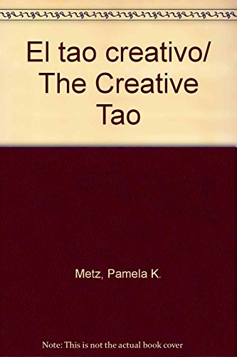 9789706661944: El tao creativo/ The Creative Tao (Spanish Edition)