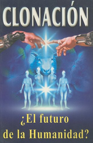Beispielbild fr Clonacion: El Futuro de la Humanidad? zum Verkauf von ThriftBooks-Atlanta
