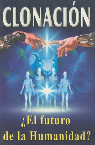 Stock image for Clonacion-El Futuro De LA Humanidad (Spanish Edition) [Paperback] by Tomo for sale by Iridium_Books