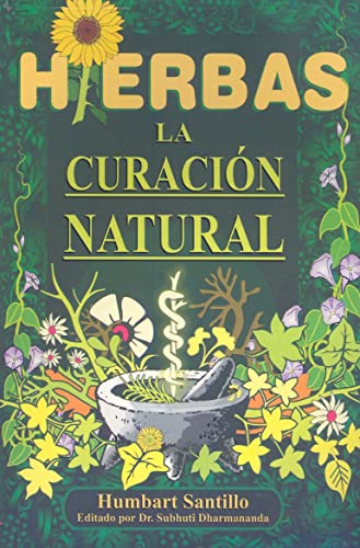 Stock image for Hierbas/ Natural Healing With Herbs: La curacion natural/ The Natural Healing. for sale by Iridium_Books