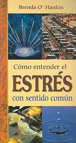 Stock image for Como Entender el Estres Con Sentido CO'Hanlon, Brenda for sale by Iridium_Books