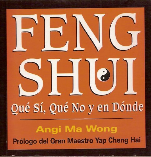 Stock image for Feng-Shui: Que Si, Que No Y En Donde/ Yes, No and Where (Spanish Edition) for sale by Ergodebooks