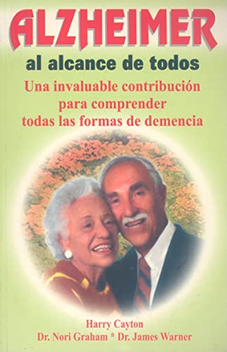 Beispielbild fr Alzheimer al Alcance de Todos: Una Invaluable Contribucion Para Comprender Todas las Formas de Demencia (Spanish Edition) zum Verkauf von GF Books, Inc.