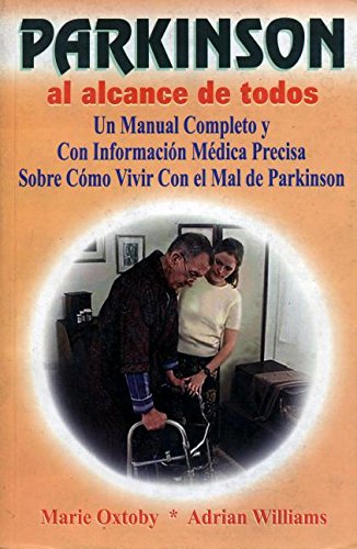 Parkinson Al Alcance de Todos (Spanish Edition) (9789706663726) by Oxtoby, Marie