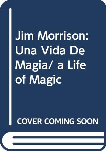 Beispielbild fr Jim Morrison: Una Vida De Magia/ a LiLisciandro, Frank zum Verkauf von Iridium_Books