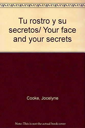 Stock image for Tu rostro y su secretos/ Your face and your secrets (Spanish Edition) by Cook. for sale by Iridium_Books