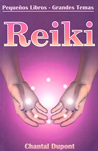 Stock image for Reiki (Pequenos Libros - Grandes Temas) (Spanish Edition) by Dupont, Chantal for sale by Iridium_Books
