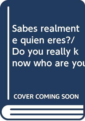 Imagen de archivo de Sabes realmente quien eres?/ Do you really know who are you? (Spanish Edition. a la venta por Iridium_Books