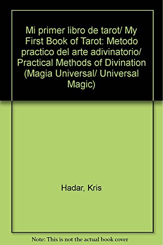 9789706664426: Mi primer libro de tarot/ My First Book of Tarot: Metodo practico del arte adivinatorio/ Practical Methods of Divination