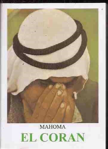 Beispielbild fr El Coran/ The Koran (Los Inmortales/ the Immortals) (Spanish Edition) by MAHOMA zum Verkauf von Iridium_Books