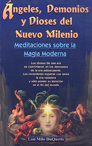 9789706664921: Angeles, Demonios y Dioses del Nuevo Milenio/ Angels, Devils and the New Millennium Gods: Meditaciones sobre la Magia Moderna/ Meditations of the Modern Magic (Spanish Edition)