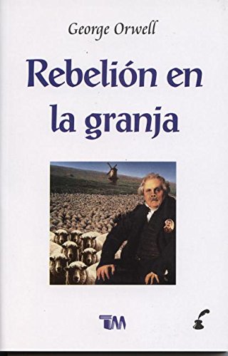 Stock image for Rebelion en la granja/ Animal Farm (Spanish Edition) [Paperback] by Orwell, G. for sale by Iridium_Books