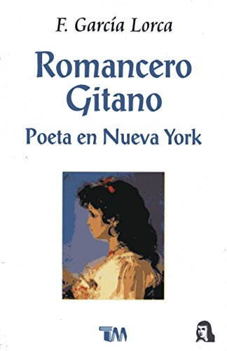 9789706665614: Romancero gitano / Gypsy Ballads: Poeta En Nueva York