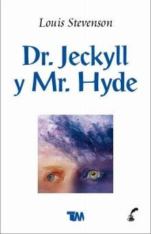 Dr. Jekyll y Mr. Hyde/ Dr. Jekyll and Mr. Hyde (Spanish Edition) (9789706665744) by Stevenson, Louis