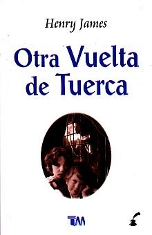 Imagen de archivo de Otra vuelta de tuerca/ The Turn of The Screw (Spanish Edition) [Paperback] by. a la venta por Iridium_Books