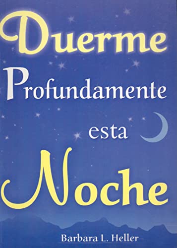 Stock image for Duerme profundamente esta noche/ How to Sleep Soundly Tonight! (Spanish Editi. for sale by Iridium_Books