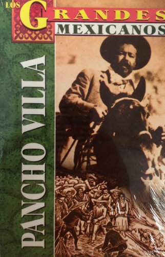 Stock image for Pancho Villa: El Dorado De LA Revolucion Mexicana (Greatest Mexicans) (Spanish Edition) for sale by SecondSale