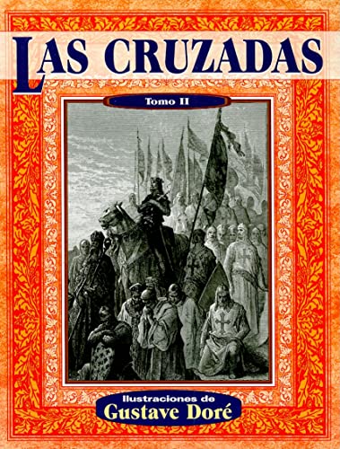 Imagen de archivo de Las cruzadas ii (Illustrated by Dore) (Spanish Edition) a la venta por Irish Booksellers