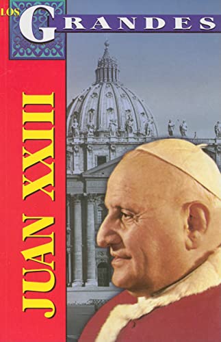 Imagen de archivo de Juan XXIII: Vida, Cambios y Profecias = John XXIII (Los Grandes) (Spanish Edition) a la venta por Ergodebooks