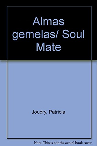 Stock image for Almas gemelas/ Soul Mate (Spanish Edition) [Paperback] by Joudry, Patricia; P. for sale by Iridium_Books