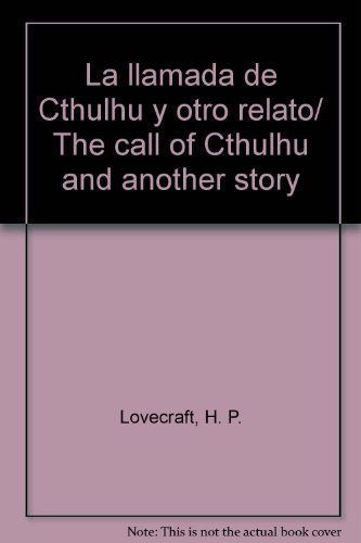 Imagen de archivo de La llamada de Cthulhu y otro relato/ The call of Cthulhu and another story (Spanish Edition) a la venta por ThriftBooks-Atlanta