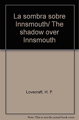Beispielbild für La sombra sobre Innsmouth/ The shadow over Innsmouth (Spanish Edition) zum Verkauf von Better World Books