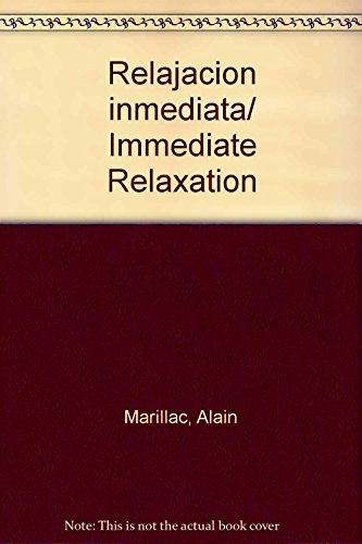 Imagen de archivo de Relajacion inmediata/ Immediate Relaxation (Spanish Edition) a la venta por Ergodebooks
