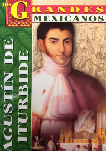 Imagen de archivo de Agustin de Iturbide a la venta por ThriftBooks-Dallas