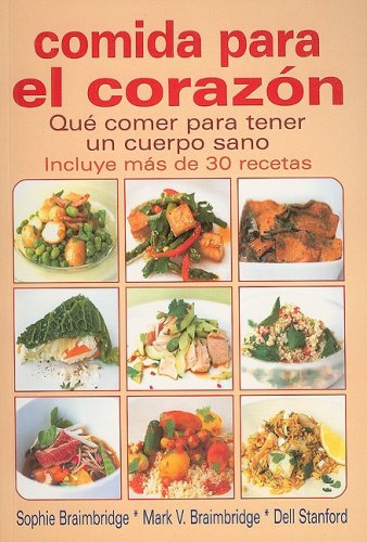 Stock image for Comida Para el Corazon: Que Comer para Tener un Cuerpo Sano (Spanish Edition) for sale by austin books and more