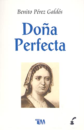 Dona Perfecta (Spanish Edition) (9789706667175) by Galdos, Professor Benito Perez