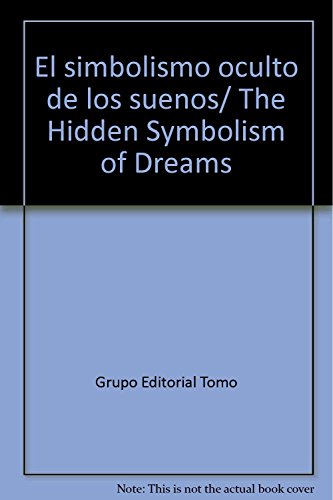 9789706667434: El simbolismo oculto de los suenos/ The Hidden Symbolism of Dreams