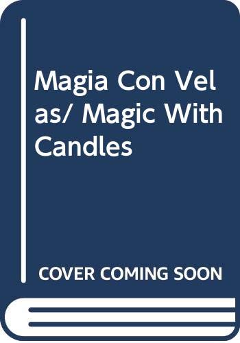 Stock image for Magia Con Velas/ Magic With Candles (Spanish Edition) [Paperback] by Derechos. for sale by Iridium_Books