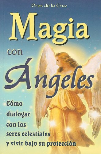 9789706667564: Magia Con Angeles