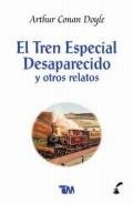 Imagen de archivo de El Tren Especial Desaparecido y Otros Relatos/ The Special Train Disappeared . a la venta por Hamelyn