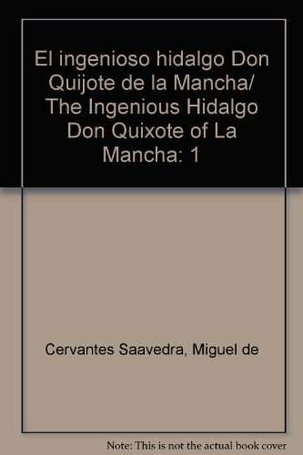 Imagen de archivo de El ingenioso hidalgo Don Quijote de la Mancha/ The Ingenious Hidalgo Don Quixote of La Mancha (Spanish Edition) a la venta por HPB Inc.