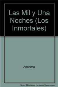 Imagen de archivo de Las Mil y Una Noches (Los Inmortales) (Spanish Edition) a la venta por SecondSale