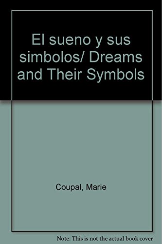 Imagen de archivo de El sueno y sus simbolos/ Dreams and Their Symbols (Spanish Editio a la venta por Hawking Books