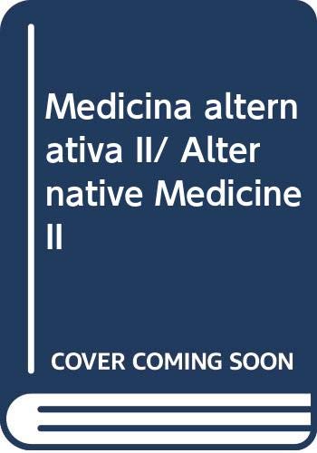 Stock image for Medicina alternativa II/ Alternative Medicine II (Spanish Edition) for sale by SecondSale