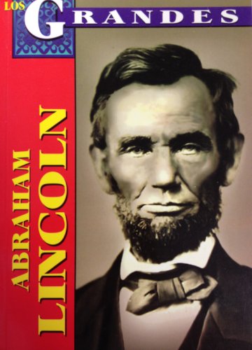 Stock image for Los Grandes: Abraham Lincoln (Spanish Edition) by Anguiano, Juan Pablo Morales for sale by Iridium_Books