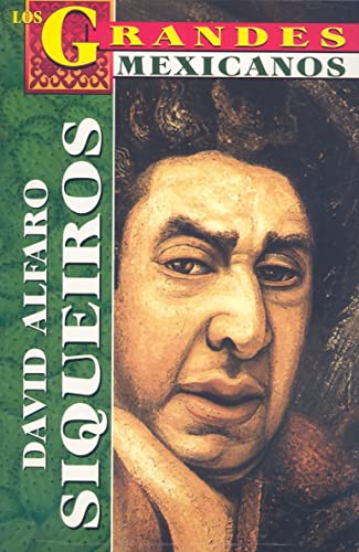 Stock image for David Alfaro Siqueiros (Los Grandes Mexicanos) (Spanish Edition) [Paperback] . for sale by Iridium_Books