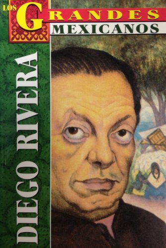 9789706669285: Los Grandes - Diego Rivera (Los Grandes Mexicanos) (Spanish Edition)