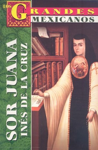 Stock image for Los Grandes - Sor Juana Ines de la Cruz for sale by Better World Books: West