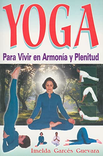 Imagen de archivo de Yoga: Para Vivir En Armonia y Plenitud a la venta por Ageless Pages