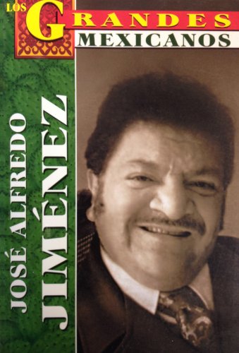 9789706669414: Jose Alfredo Jimenez = Jose A. Jimenez (Los Grandes Mexicanos)