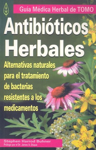 9789706669544: Antibioticos herbales/ Herbal Antibiotics (Spanish Edition)