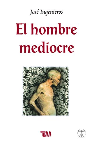 Imagen de archivo de Hombre Mediocre (Spanish Edition) a la venta por GF Books, Inc.