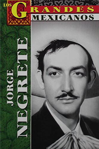 Stock image for Jorge Negrete- Los Grandes for sale by ThriftBooks-Atlanta