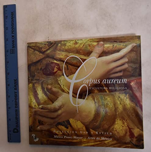 Stock image for Corpus aureum: Escultura religiosa (CAlfonso Alfaro for sale by Iridium_Books
