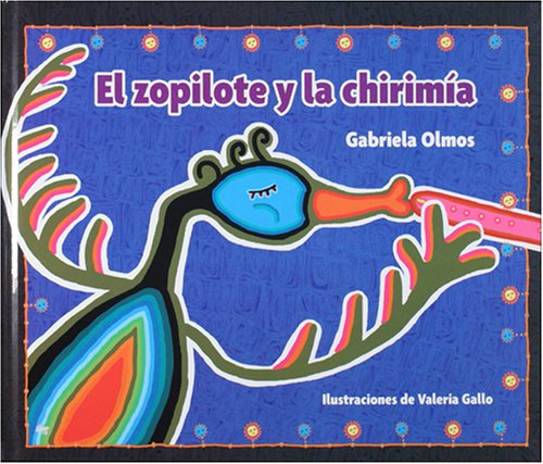 Stock image for El zopilote y la chirimia (The Buzzard and the Flute) (Spanish Edition) for sale by Better World Books