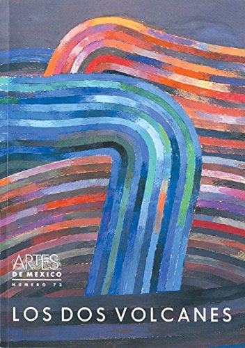 9789706831163: Artes de Mexico # 73. Los dos volcanes: Popocatepetl e Iztaccihuatl / The Two Volcanoes: Popocatpetl and Iztacchuatl (Spanish Edition)